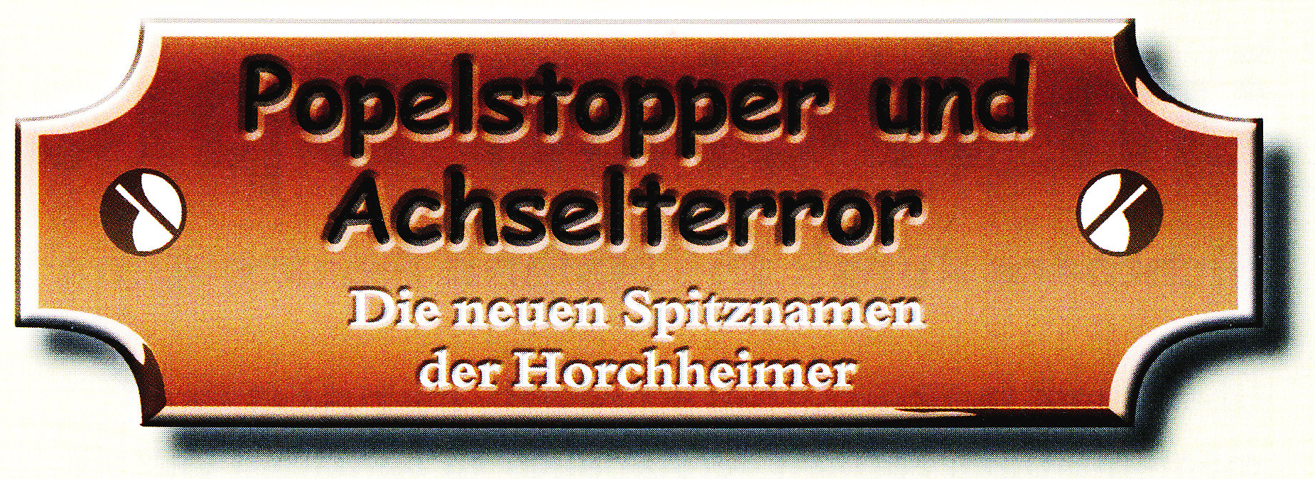 Poppelstopper und Achselterror 2009 Horchheimer Kirmeszeitung