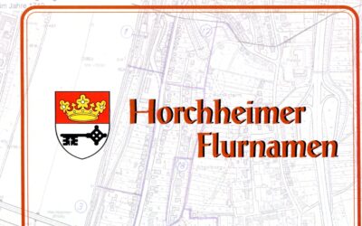 Horchheimer Flurnamen – vom Druckwerk zur Online-Publikation